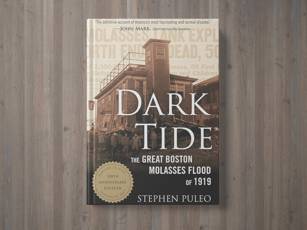 Dark Tide: The Great Boston Molasses Flood of 1919